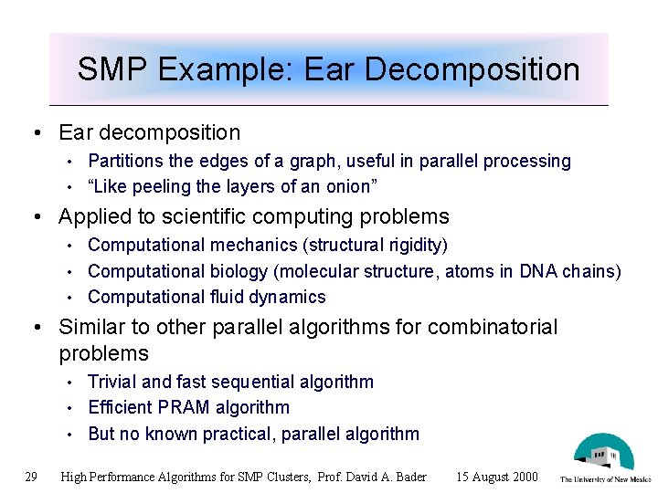 SMP Example: Ear Decomposition • Ear decomposition Partitions the edges of a graph, useful