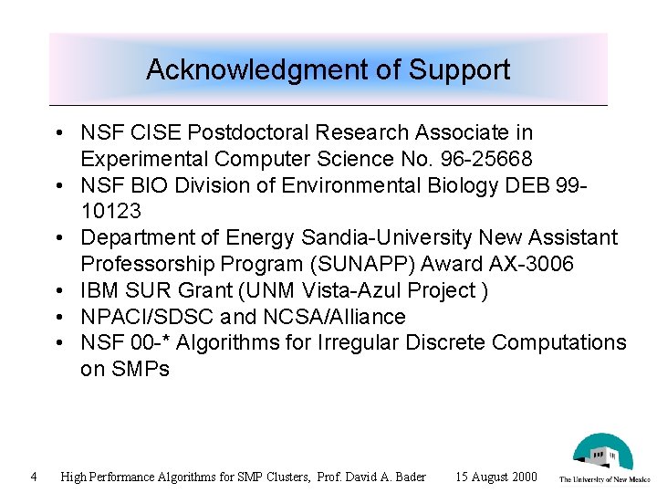 Acknowledgment of Support • NSF CISE Postdoctoral Research Associate in Experimental Computer Science No.