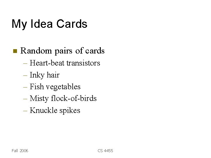 My Idea Cards Random pairs of cards – Heart-beat transistors – Inky hair –