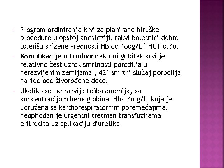  Program ordiniranja krvi za planirane hiruške procedure u opštoj anesteziji, takvi bolesnici dobro