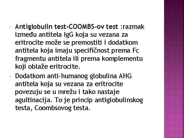  Antiglobulin test-COOMBS-ov test : razmak između antitela Ig. G koja su vezana za