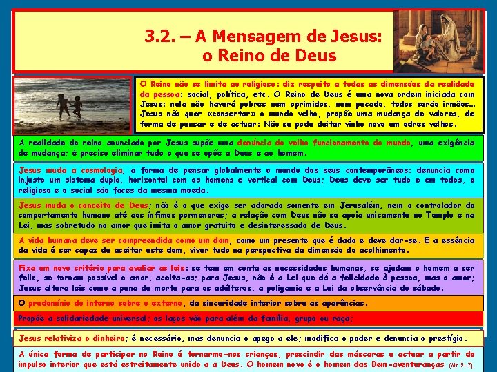 3. 2. – A Mensagem de Jesus: o Reino de Deus O Reino não