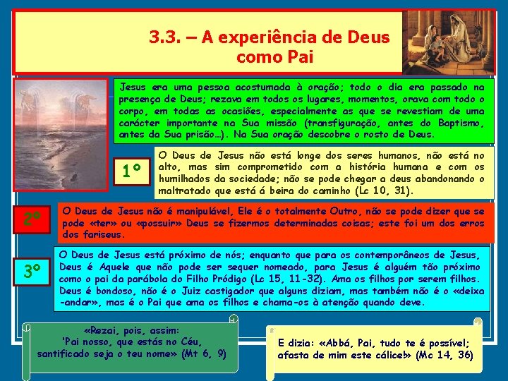 3. 3. – A experiência de Deus como Pai Jesus era uma pessoa acostumada