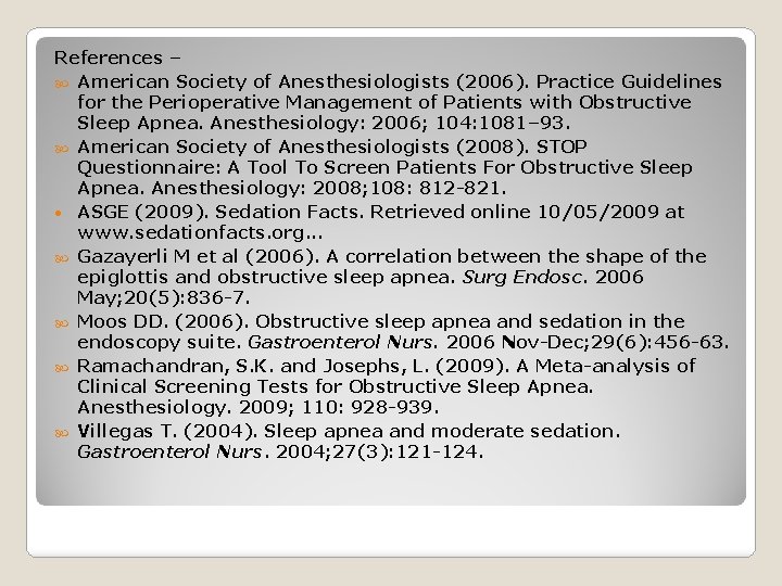 References – American Society of Anesthesiologists (2006). Practice Guidelines for the Perioperative Management of