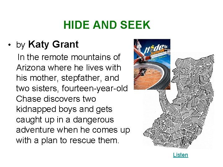 HIDE AND SEEK • by Katy Grant In the remote mountains of Arizona where