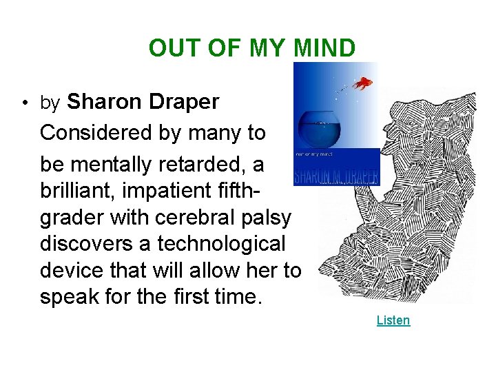 OUT OF MY MIND • by Sharon Draper Considered by many to be mentally