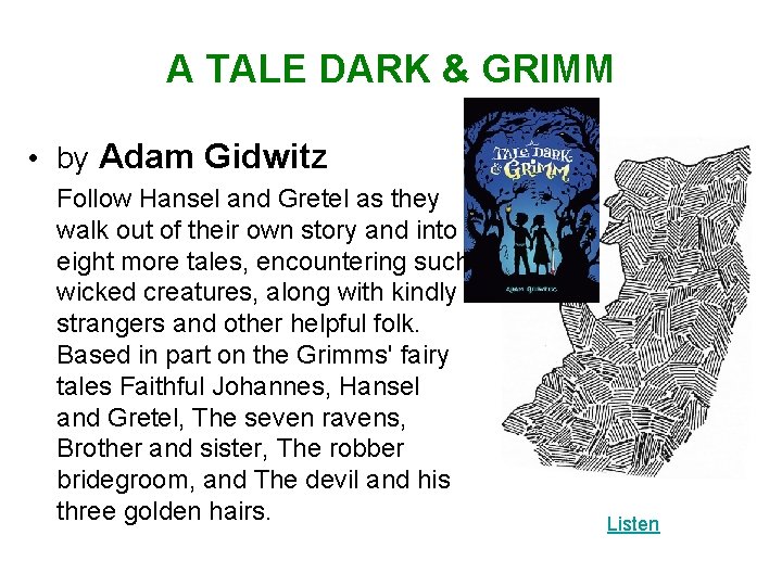 A TALE DARK & GRIMM • by Adam Gidwitz Follow Hansel and Gretel as