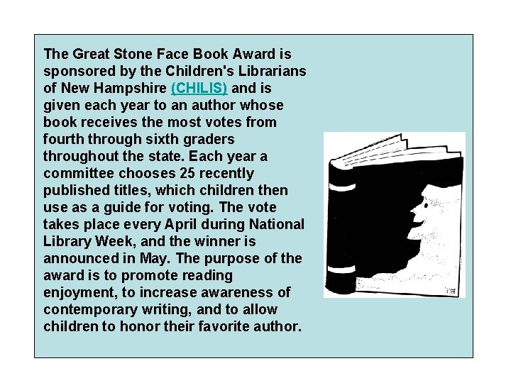 The Great Stone Face Book Award is sponsored by the Children's Librarians of New