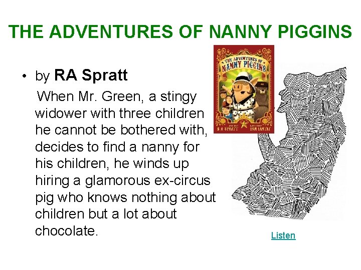 THE ADVENTURES OF NANNY PIGGINS • by RA Spratt When Mr. Green, a stingy