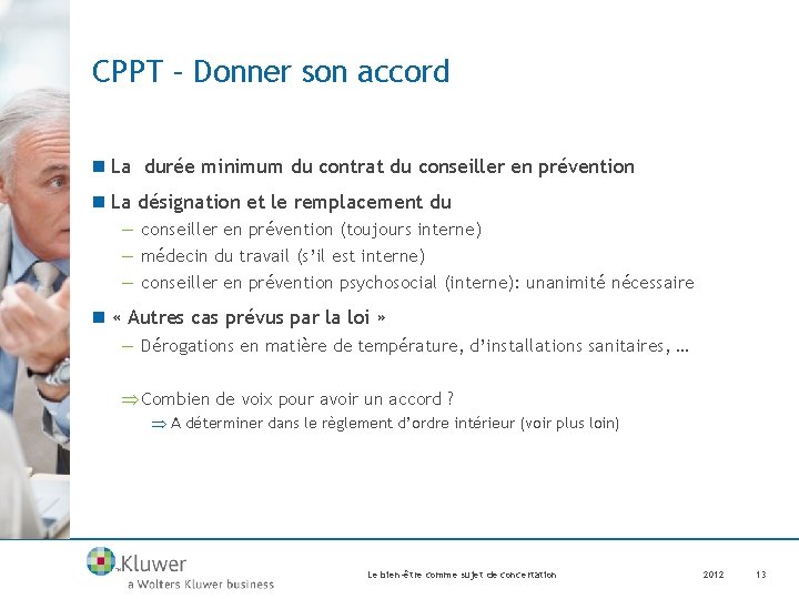 CPPT – Donner son accord n La durée minimum du contrat du conseiller en