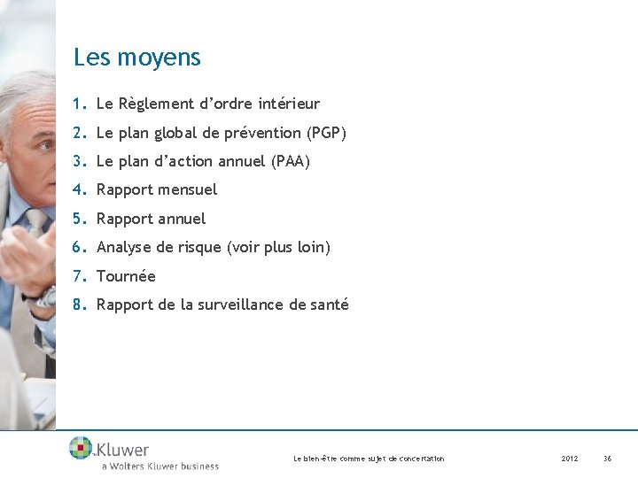 Les moyens 1. Le Règlement d’ordre intérieur 2. Le plan global de prévention (PGP)