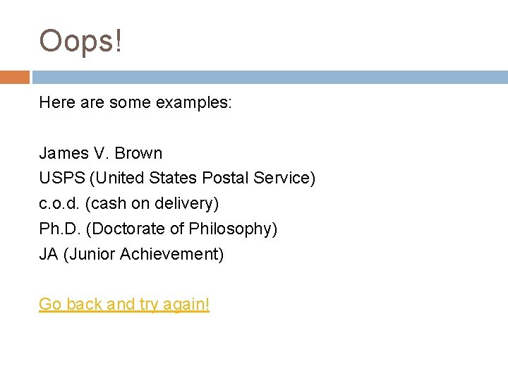 Oops! Here are some examples: James V. Brown USPS (United States Postal Service) c.