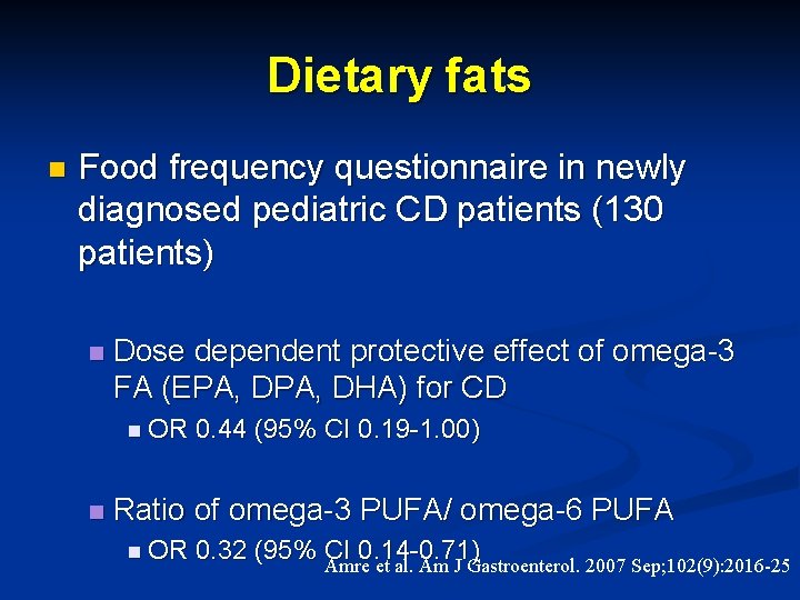 Dietary fats n Food frequency questionnaire in newly diagnosed pediatric CD patients (130 patients)