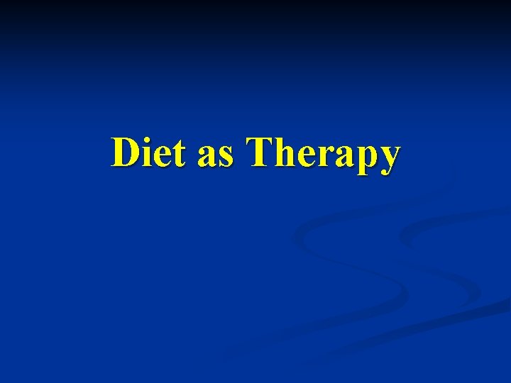 Diet as Therapy 