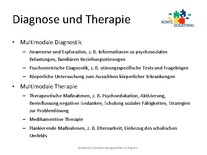 Diagnose und Therapie • Multimodale Diagnostik – Anamnese und Exploration, z. B. Informationen zu