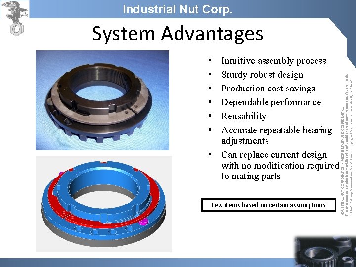 Industrial Nut Corp. • • • Intuitive assembly process Sturdy robust design Production cost