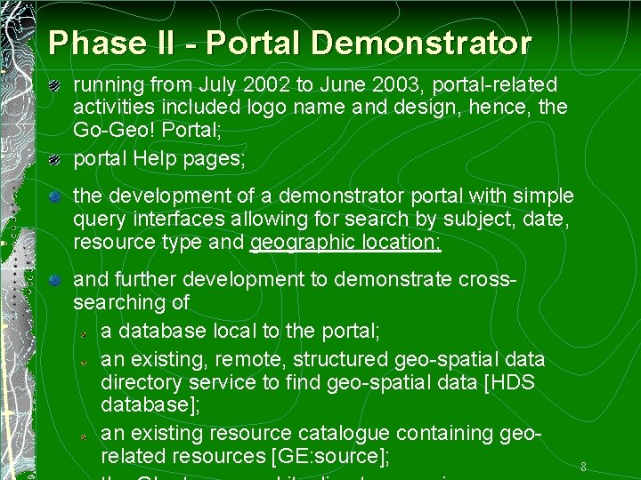 Phase II - Portal Demonstrator running from July 2002 to June 2003, portal-related activities