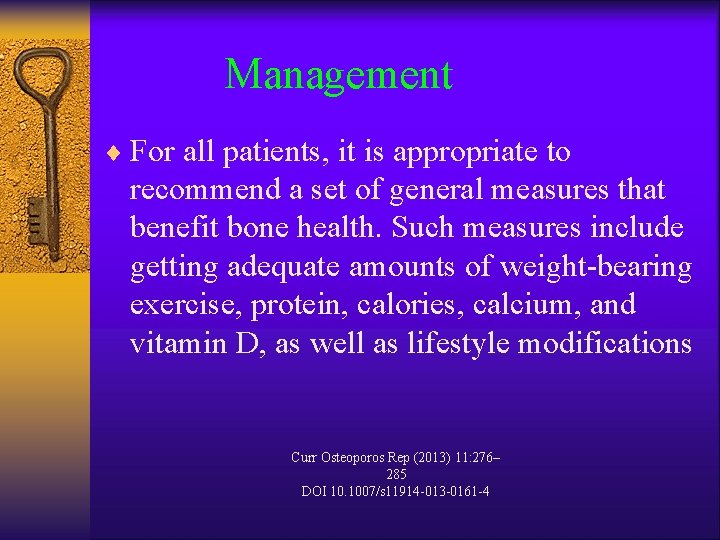 Management ¨ For all patients, it is appropriate to recommend a set of general