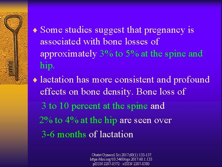 ¨ Some studies suggest that pregnancy is associated with bone losses of approximately 3%