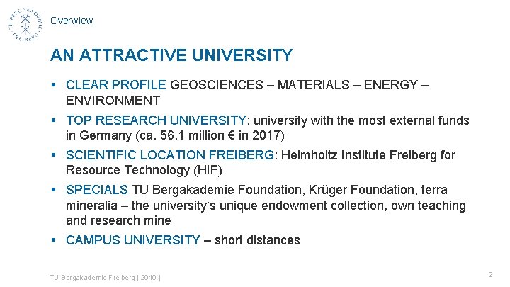Overwiew AN ATTRACTIVE UNIVERSITY § CLEAR PROFILE GEOSCIENCES – MATERIALS – ENERGY – ENVIRONMENT