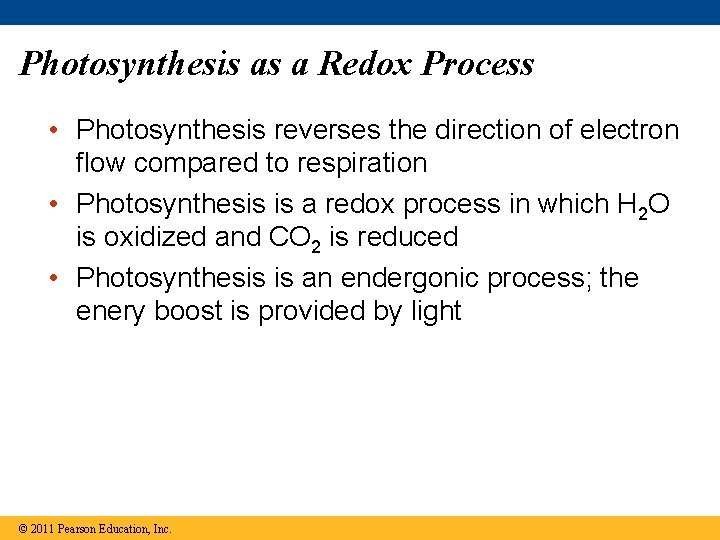 Photosynthesis as a Redox Process • Photosynthesis reverses the direction of electron flow compared