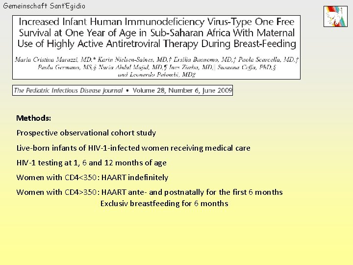 Gemeinschaft Sant‘Egidio Methods: Prospective observational cohort study Live-born infants of HIV-1 -infected women receiving
