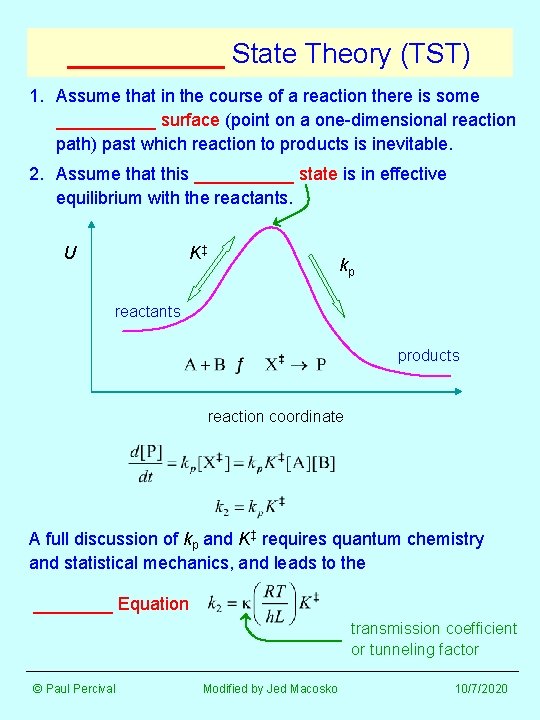 _____ State Theory (TST) 1. Assume that in the course of a reaction there