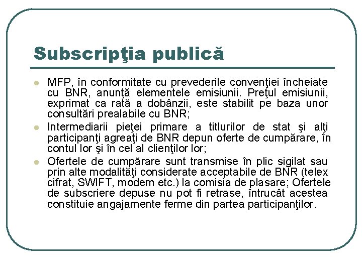 Subscripţia publică l l l MFP, în conformitate cu prevederile convenţiei încheiate cu BNR,