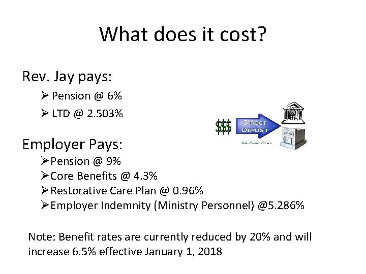 What does it cost? Rev. Jay pays: Ø Pension @ 6% Ø LTD @