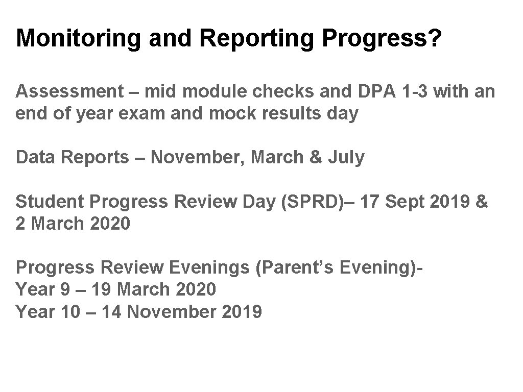 Monitoring and Reporting Progress? Assessment – mid module checks and DPA 1 -3 with