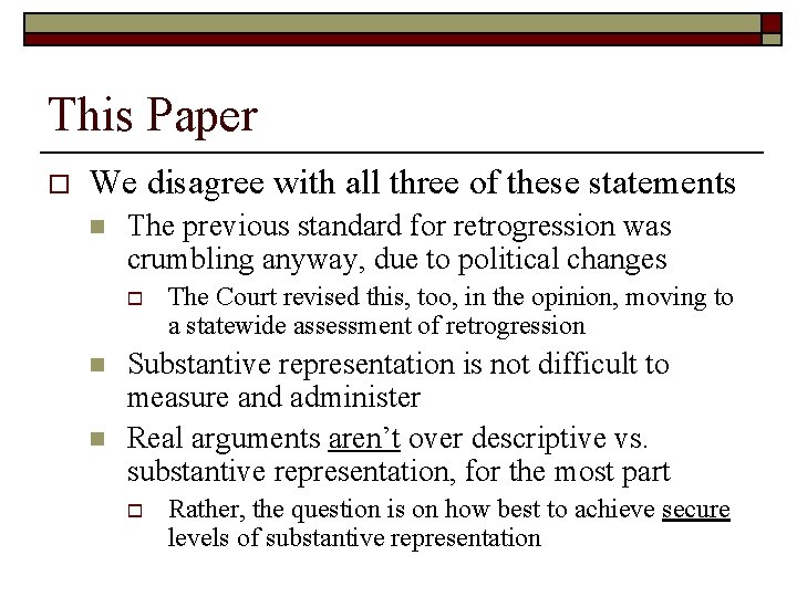 This Paper o We disagree with all three of these statements n The previous