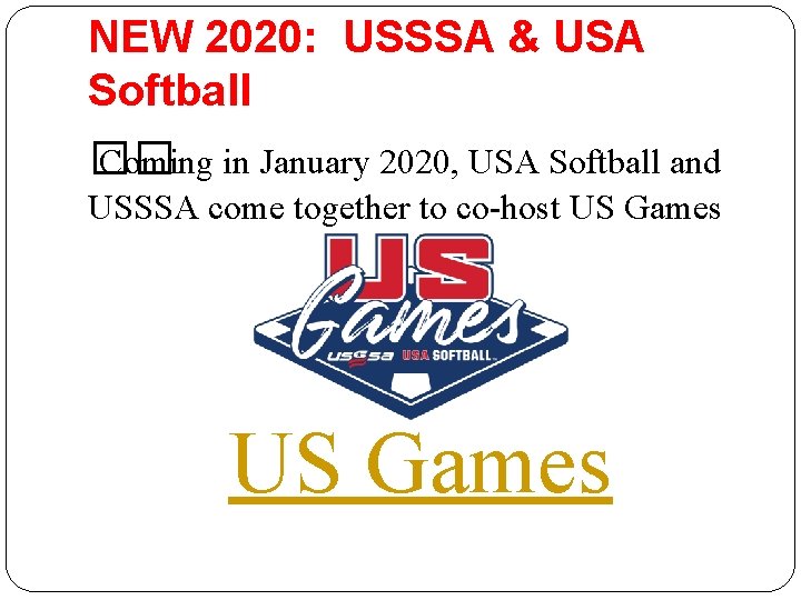 NEW 2020: USSSA & USA Softball �� Coming in January 2020, USA Softball and