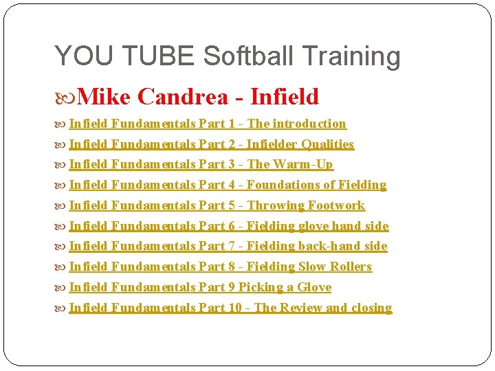 YOU TUBE Softball Training Mike Candrea - Infield Fundamentals Part 1 - The introduction