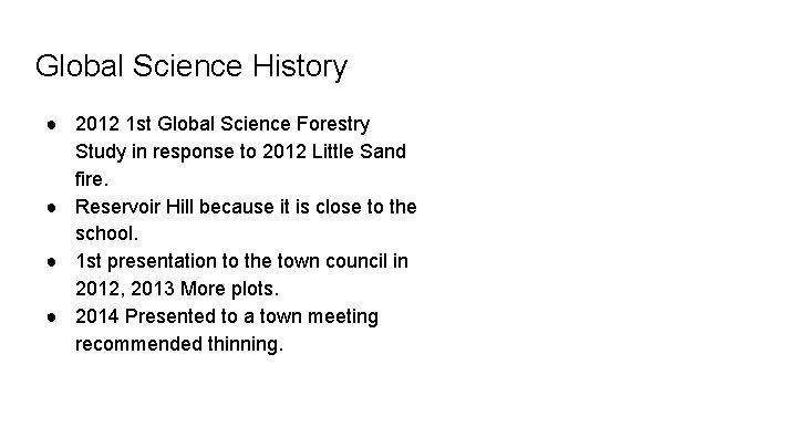 Global Science History ● 2012 1 st Global Science Forestry Study in response to