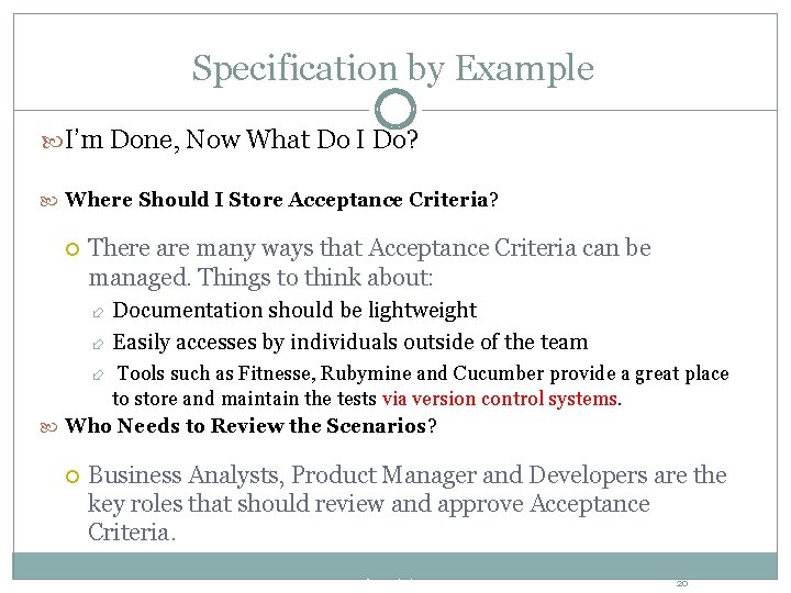 Specification by Example I’m Done, Now What Do I Do? Where Should I Store