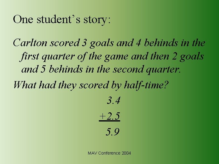 One student’s story: Carlton scored 3 goals and 4 behinds in the first quarter