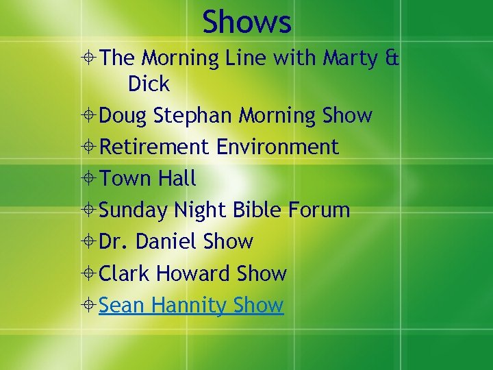 Shows The Morning Line with Marty & Dick Doug Stephan Morning Show Retirement Environment