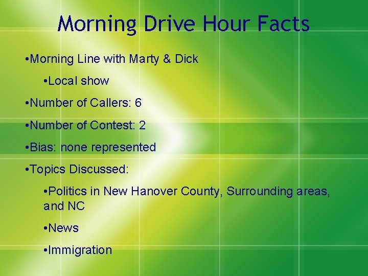 Morning Drive Hour Facts • Morning Line with Marty & Dick • Local show