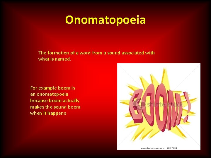 Onomatopoeia The formation of a word from a sound associated with what is named.