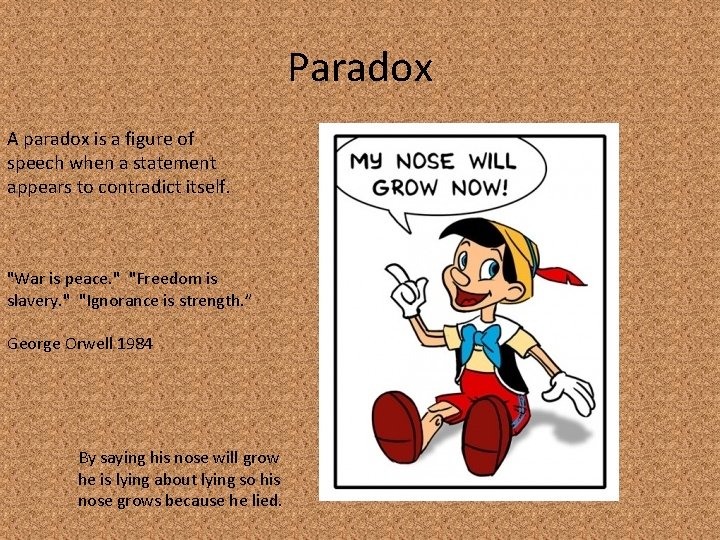 Paradox A paradox is a figure of speech when a statement appears to contradict