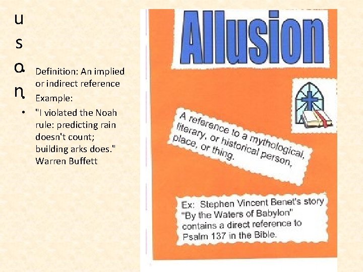 l u s o • n • Definition: An implied or indirect reference Example: