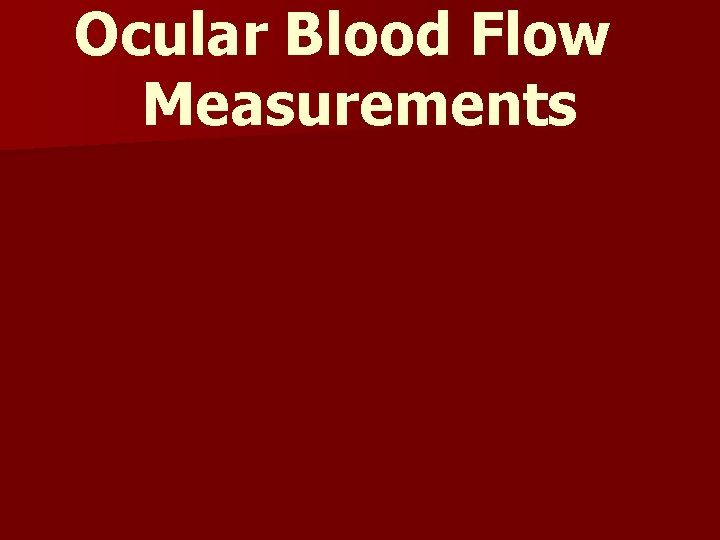 Ocular Blood Flow Measurements 