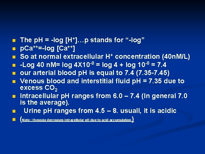 n n n n n The p. H = -log [H+]…p stands for “-log”