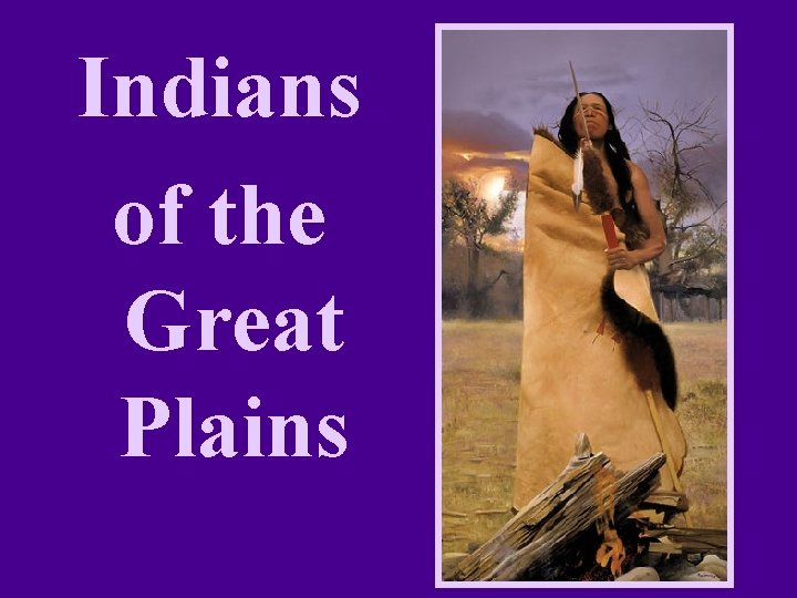 Indians of the Great Plains 