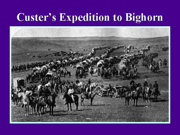 Custer’s Expedition to Bighorn 