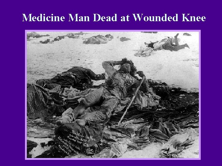 Medicine Man Dead at Wounded Knee 