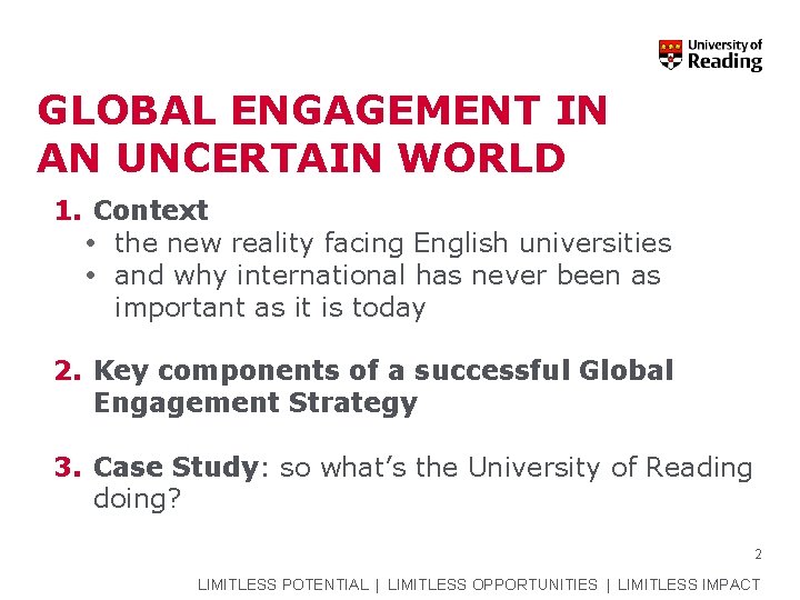 GLOBAL ENGAGEMENT IN AN UNCERTAIN WORLD 1. Context • the new reality facing English