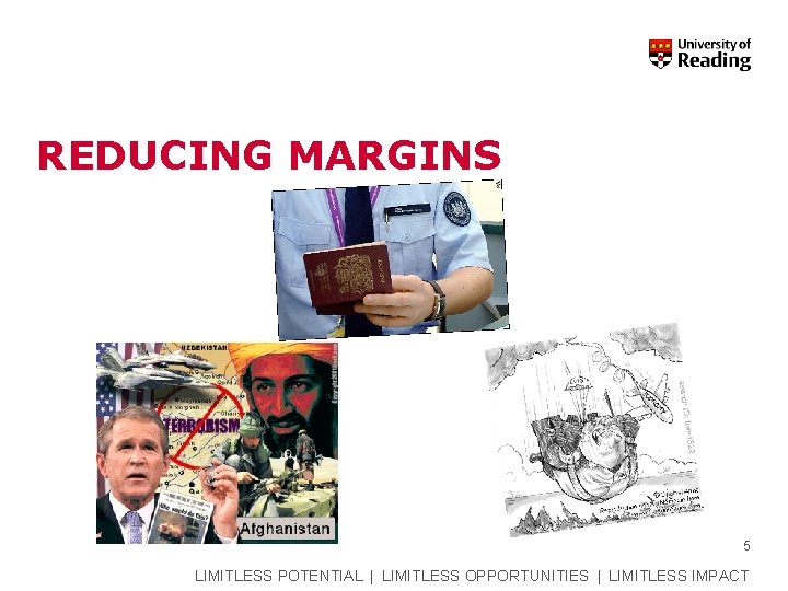 REDUCING MARGINS 5 LIMITLESS POTENTIAL | LIMITLESS OPPORTUNITIES | LIMITLESS IMPACT 
