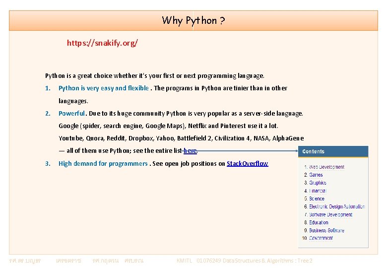Why Python ? https: //snakify. org/ Python is a great choice whether it's your
