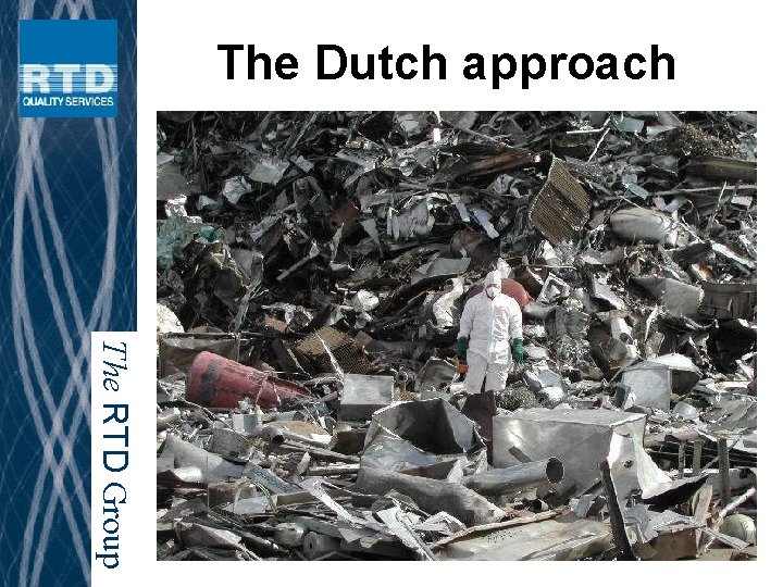 The Dutch approach The RTD Group 